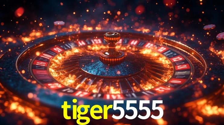 tiger5555 -  - tiger5555 bet