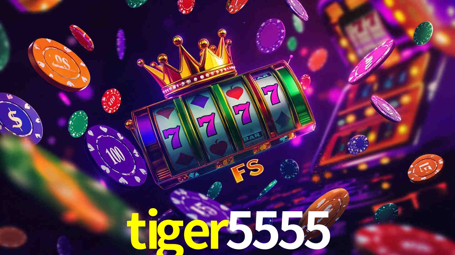 Explore as vantagens do tiger5555: serviço profissional e confiabilidade