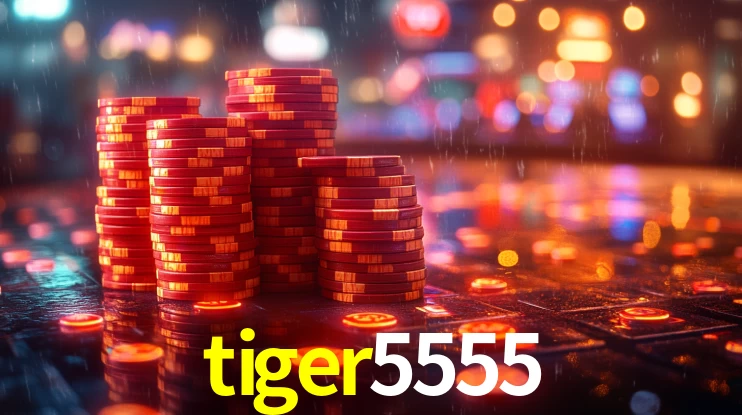 tiger5555 bet